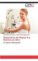 Espectros de Rayos X y Kerma En Aire