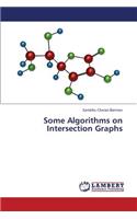 Some Algorithms on Intersection Graphs