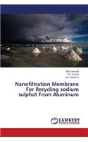 Nanofiltration Membrane For Recycling sodium sulphat From Aluminum