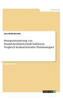 Preispositionierung von Haussicherheitstechnik-Anbietern. Vergleich konkurrierender Preisstrategien