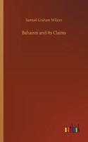 Bahaism and Its Claims