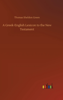Greek-English Lexicon to the New Testament