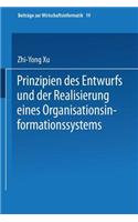 Prinzipien Des Entwurfs Und Der Realisierung Eines Organisationsinformationssystems