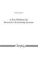 Fast Platform for Interactive E-Learning Systems