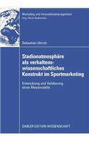 Stadionatmosphäre ALS Verhaltenswissenschaftliches Konstrukt Im Sportmarketing