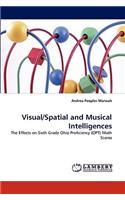 Visual/Spatial and Musical Intelligences