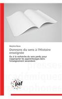 Donnons Du Sens À l'Histoire Enseignée