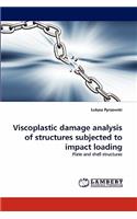Viscoplastic Damage Analysis of Structures Subjected to Impact Loading