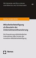 Mitarbeiterbeteiligung ALS Baustein Der Unternehmensfinanzierung: Die Finanzierung Mittelstandischer Unternehmen Uber Formen Der Monetaren Mitarbeiterbeteiligung