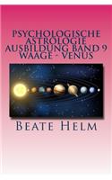 Psychologische Astrologie - Ausbildung Band 9 - Waage - Venus