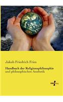 Handbuch der Religionsphilosophie: und philosophischen Aesthetik(German)