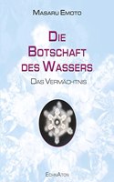 Die Botschaft des Wassers - Das Vermachtnis