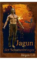 Jagun, der Schattenbringer
