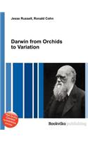 Darwin from Orchids to Variation: (English)