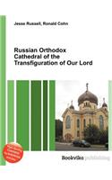 Russian Orthodox Cathedral of the Transfiguration of Our Lord: (English)