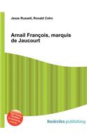 Arnail Francois, Marquis de Jaucourt: (English)