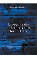 L'inégalité des prestations dans les contrats: (French)