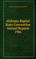 Alabama Baptist State Convention Annual Reports 1906