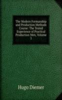 Modern Formanship and Production Methods Course: The Tested Experience of Practical Production Men, Volume 3