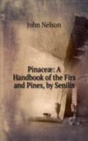 Pinaceae: A Handbook of the Firs and Pines, by Senilis
