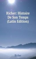 Richer: Histoire De Son Temps (Latin Edition)