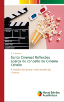 Santo Cinema! Reflexões acerca do conceito de Cinema Cristão