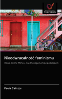 Nieodwracalnośc feminizmu