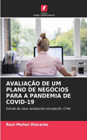 Avaliação de Um Plano de Negócios Para a Pandemia de Covid-19