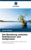 Beziehung zwischen Rohölpreisen und Goldpreisen