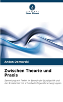 Zwischen Theorie und Praxis