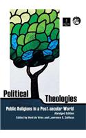 Political Theologies: Public Religions In A Post-Secular World