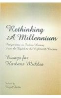 Rethinking a Millennium; Perspectives on Indian History From the Eighth to the Eighteenth Century - Essays for Harbans Mukhia