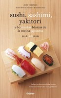 Sushi, sashimi, yakitori: y 60 recetas basicas de la cocina japonesa