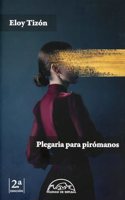 Plegaria para piromanos