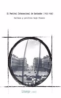 El Festival Internacional de Santander (1932-1958): Cultura y politica bajo Franco (Artes & Estudio [A&E]) (Spanish Edition)