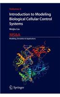 Introduction to Modeling Biological Cellular Control Systems