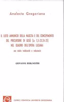 Il Lieto Annuncio Della Nascita E del Concepimento del Precursore Di Gesu' (LC.1,5-23.24-25) Nel Quadro Dell' Opera Lucana