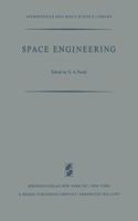 Space Engineering <Pro>Proceedings of the Second International Conference on Space Engineering, Held at the Fondazione Giorgio Cini, Isola DI San Giorgio, Venice, Italy, May 7-10, 1969