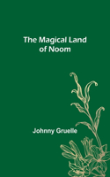 Magical Land of Noom