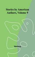 Stories by American Authors, Volume 9