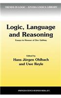 Logic, Language and Reasoning: Essays in Honour of Dov Gabbay