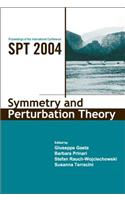 Symmetry And Perturbation Theory - Proceedings Of The International Conference On Spt2004