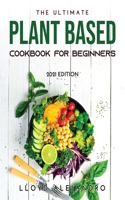 The Ultimate Plant Based Cookbook for Beginners