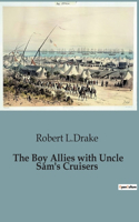 The Boy Allies with Uncle Sam's Cruisers