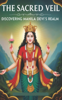 The Sacred Veil: Discovering Manila Devi's Realm
