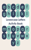 Lowercase Letters Activity Book