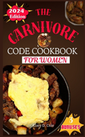 The Carnivore Code Cookbook for Women 2024