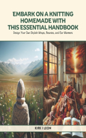 Embark on a Knitting Homemade with This Essential Handbook