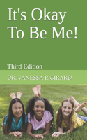 It's Okay To Be Me!