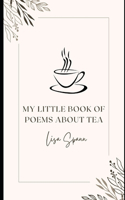 My Little Book of Poems About Tea